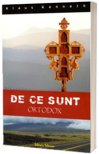 De ce sunt ortodox