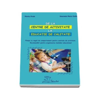 De la centre de activitate la educatie de calitate - Planse cu reguli de comportament pentru centrele de activitate