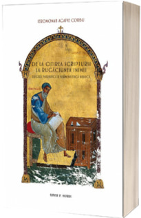 De la citirea Scripturii la Rugaciunea Inimii