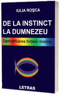 De la instinct la Dumnezeu