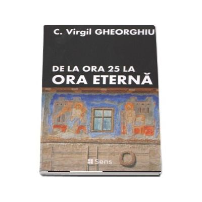 De la ora 25 la ora eterna