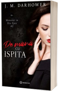 De mana cu ispita. Seria Monster in his eyes