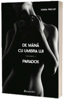 De mana cu umbra lui. Volumul 2, Paradox