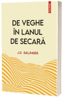 De veghe in lanul de secara (editie noua)