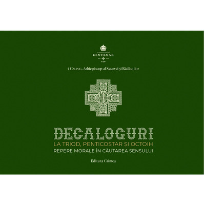 Decaloguri la Triod, Penticostar si Octoih. Repere morale in cautarea sensului