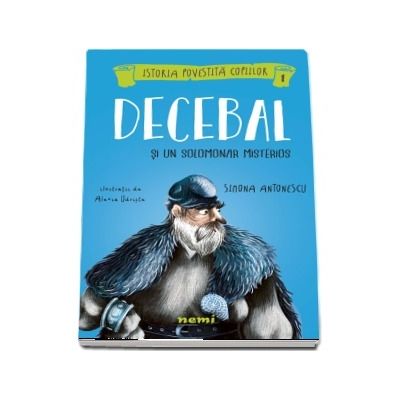 Decebal si un solomonar misterios - Simona Antonescu