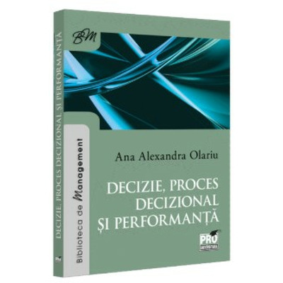 Decizie, proces decizional si performanta