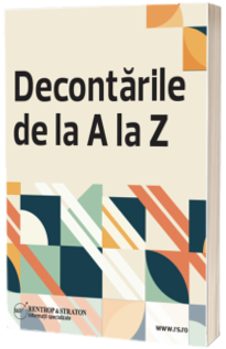 Decontarile de la A la Z, editie 2025