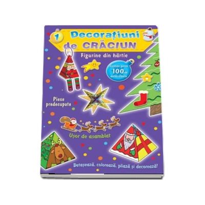 Decoratiuni de Craciun. Volumul I