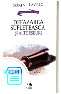 Defazarea sufleteasca si alte eseuri