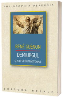 Demiurgul si alte studii traditionale