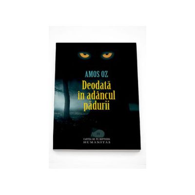 Deodata in adancul padurii - Amos Oz