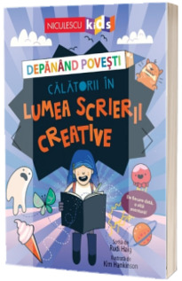 Depanand povesti. Calatorii in lumea scrierii creative