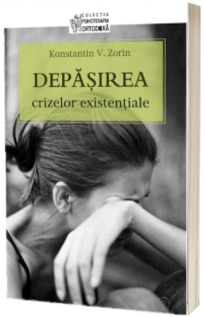 Depasirea crizelor existentiale