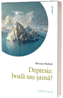 Depresia. Boala sau sansa?