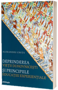 Deprinderea vietii duhovnicesti si principiile educatiei experientiale