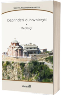 Deprinderi duhovnicesti. Meditatii