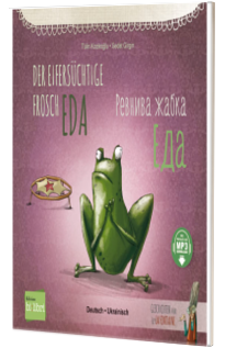 Der eifersuchtige Frosch Eda . Deutsch-Ukrainisch