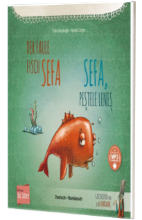 Der faule Fisch Sefa . Deutsch-Rumanisch