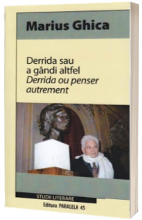Derrida sau a gandi altfel