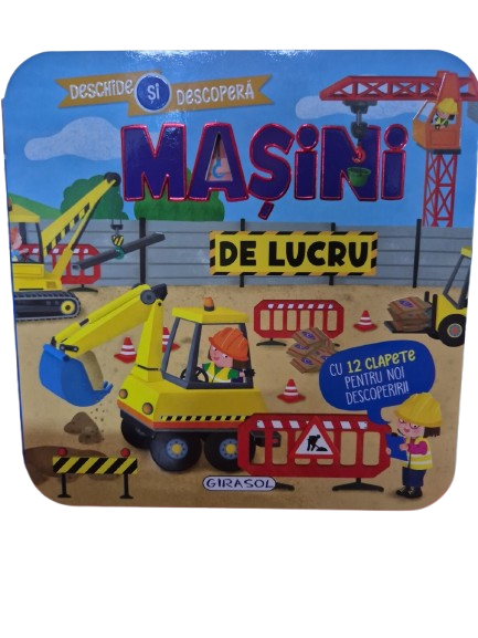 Deschide si descopera. Masini de lucru