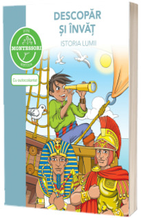 Descopar si invat istoria lumii. Colectia Montessori