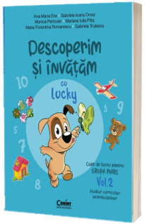Descoperim si invatam cu Lucky. Caiet de lucru pentru GRUPA MARE