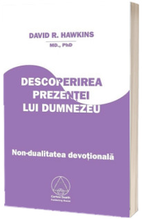 Descoperirea prezentei lui Dumnezeu. Non-dualitatea devotionala