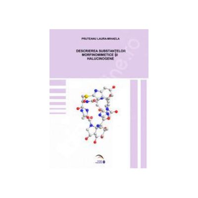Descrierea substantelor morfinomimetice si halucinogene