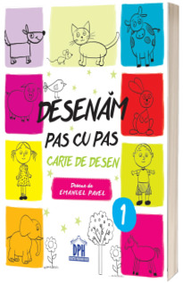 Desenam pas cu pas. Carte de desen - Volumul I