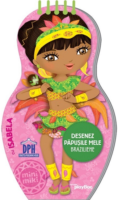 Desenez papusile mele Braziliene (Isabela)