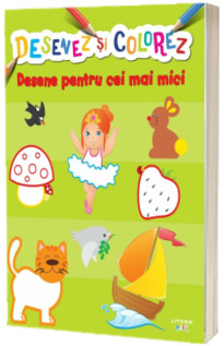 Desenez si colorez. Desene pentru cei mai mici