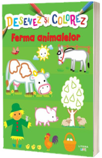 Desenez si colorez. Ferma animalelor