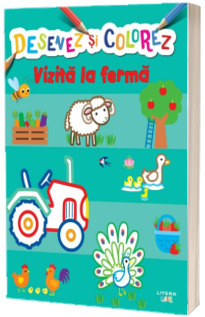 Desenez si colorez. Vizita la ferma