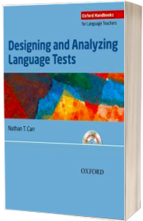 Designing and Analyzing Language Tests : A hands-on introduction to language testing theory and practice
