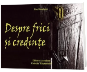 Despre frici si credinte