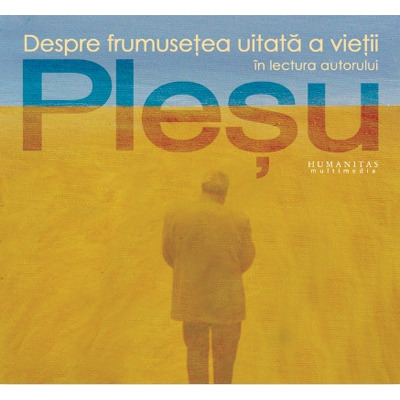 Despre frumusetea uitata a vietii