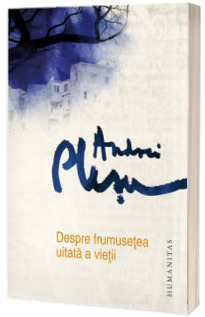 Despre frumusetea uitata a vietii