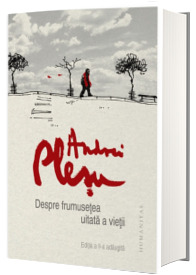 Despre frumusetea uitata a vietii