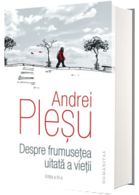 Despre frumusetea uitata a vietii