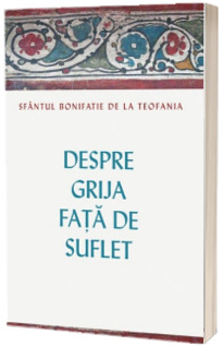 Despre grija fata de suflet