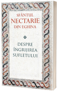 Despre ingrijirea sufletului, editia a II-a