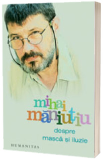 Despre masca si iluzie