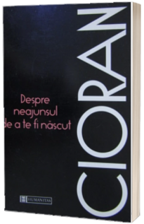 Despre neajunsul de a te fi nascut