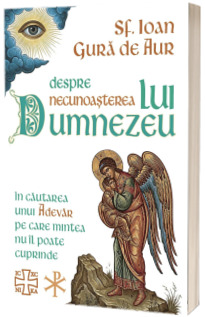 Despre necunoasterea lui Dumnezeu