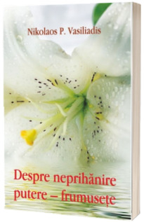 Despre neprihanire putere - frumusete