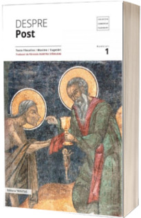 Despre post. Texte filocalice, maxime, cugetari