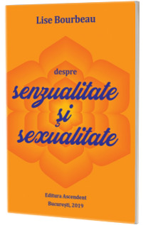 Despre senzualitate si sexualitate