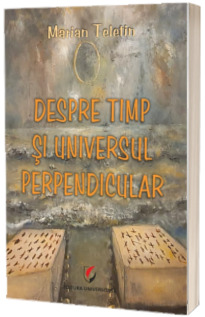 Despre timp si universul perpendicular