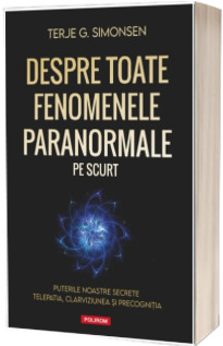 Despre toate fenomenele paranormale, pe scurt